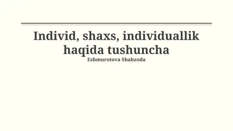 Individ, shaxs, individuallik haqida tushuncha