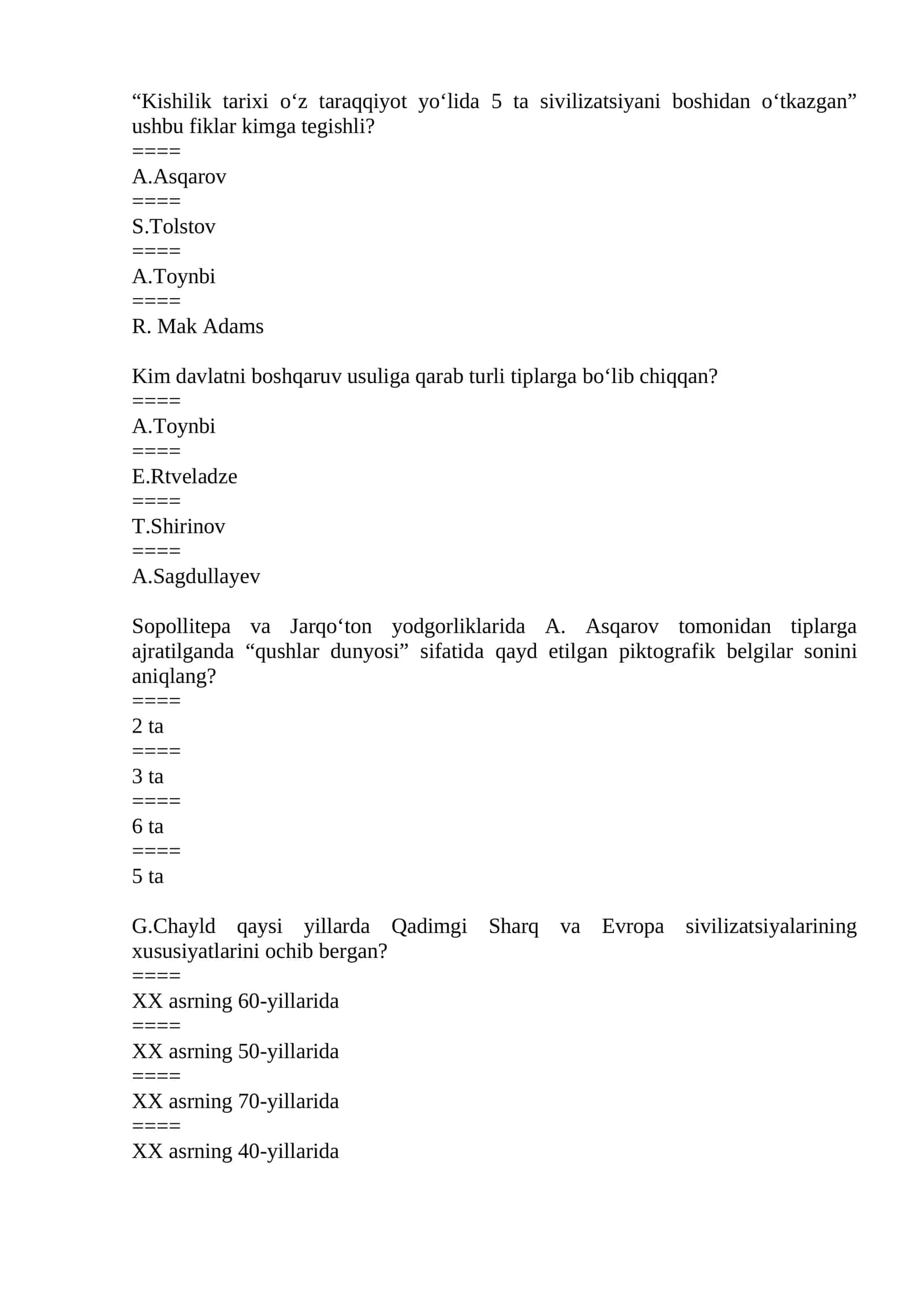 Kishilik tarixi o‘z taraqqiyot yo‘lida 5 ta sivilizatsiyani boshidan o‘tkazgan
