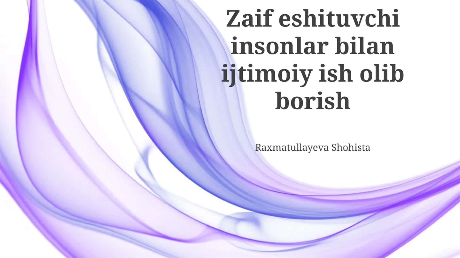 Eshitish qobiliyati cheklangan shaxslar bilan ijtimoiy ish olib borish
