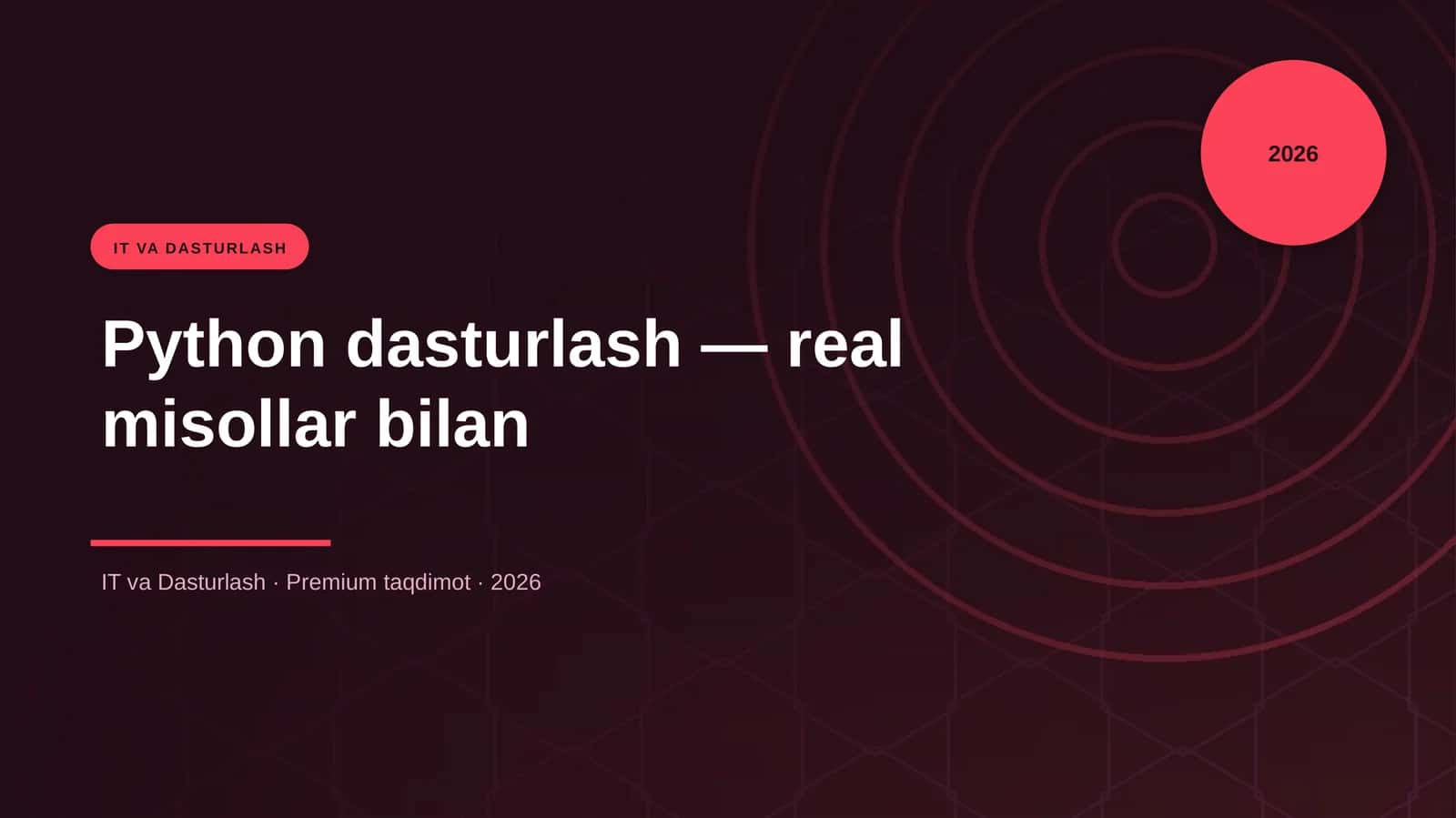 Python dasturlash — real misollar bilan