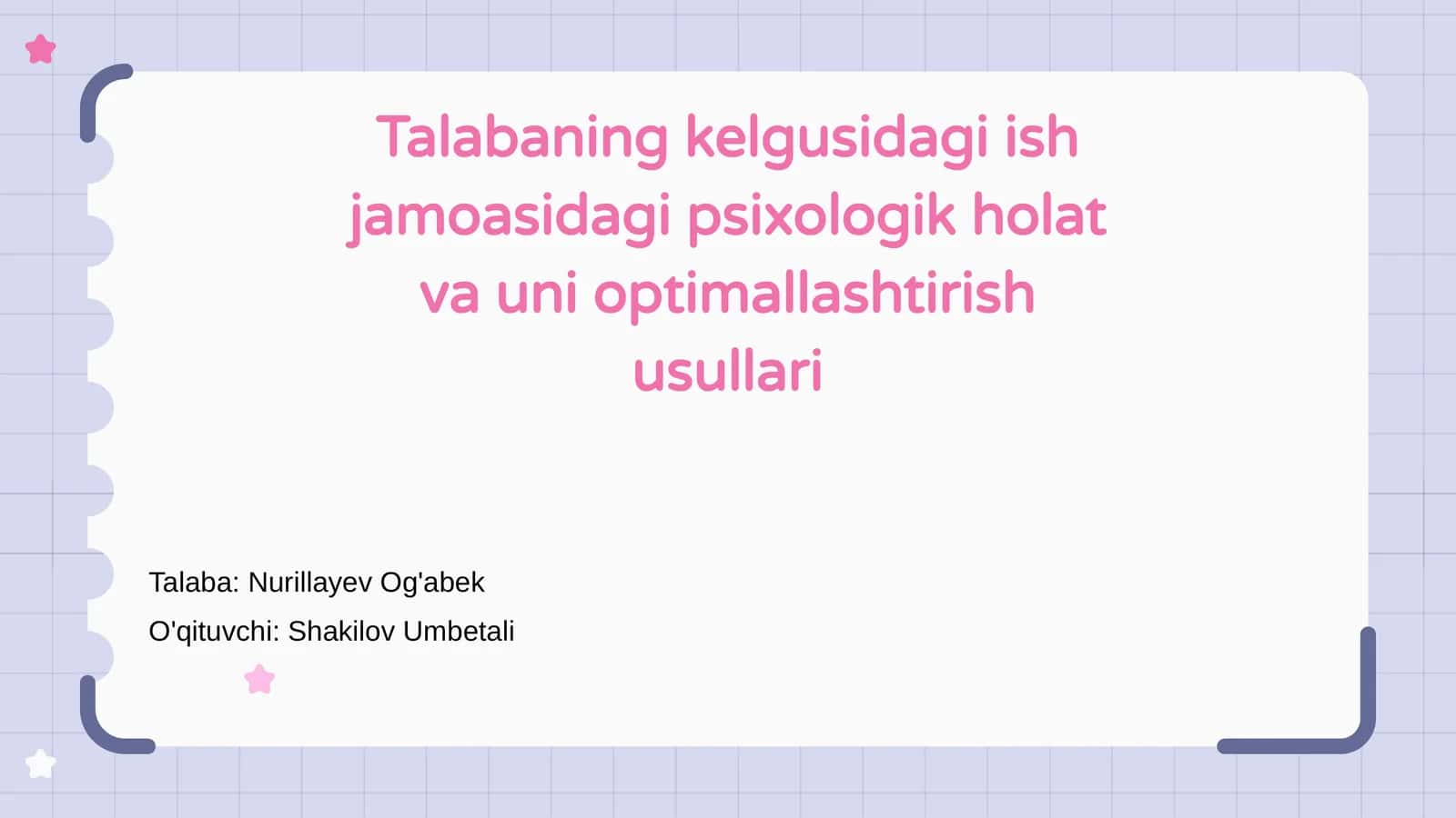 Talabaning kelgusidagi ish jamoasidagi psixologik holat va uni optimallashtirish usullari