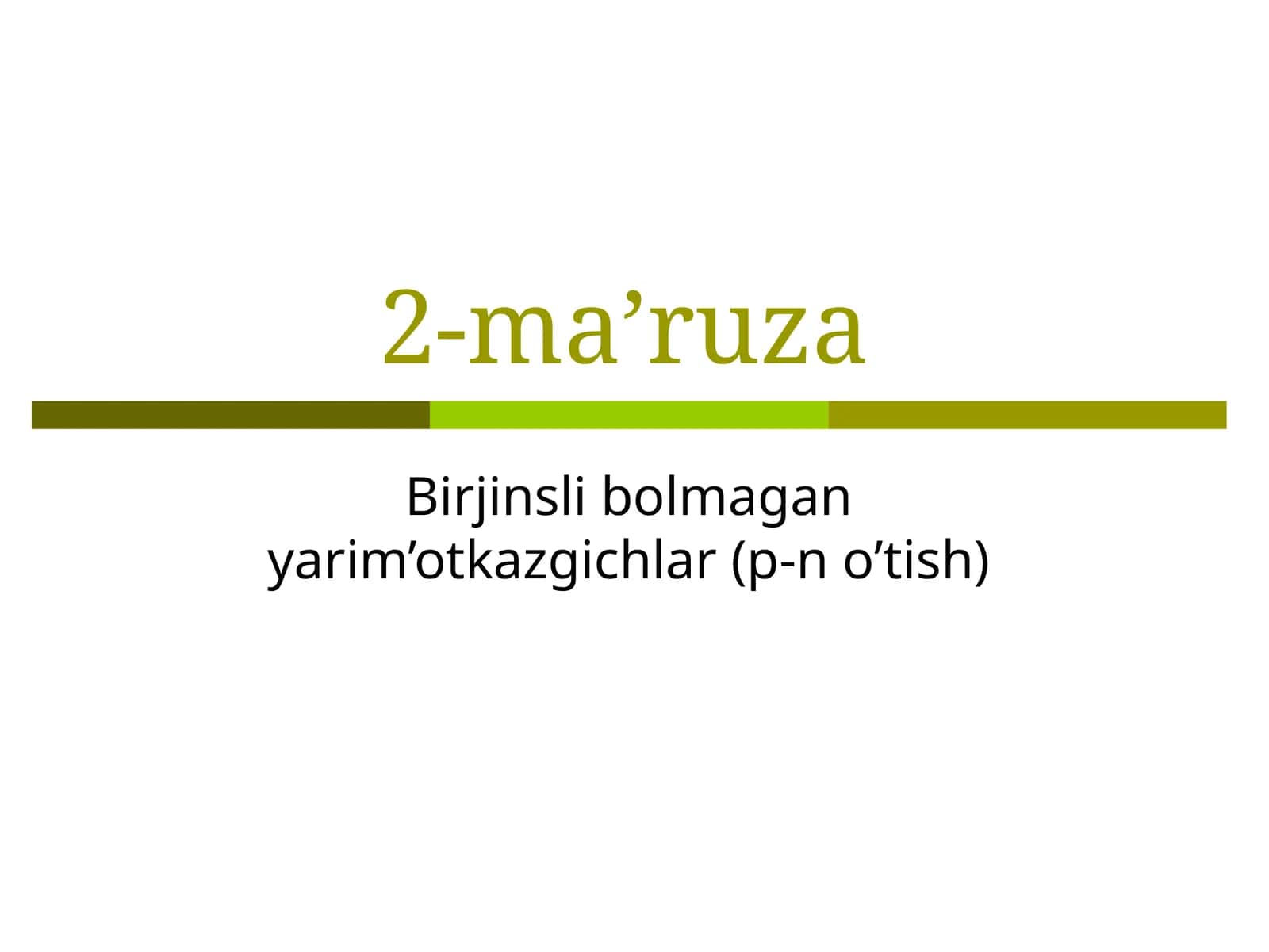 Birjinsli bolmagan yarim’otkazgichlar (p-n o’tish)