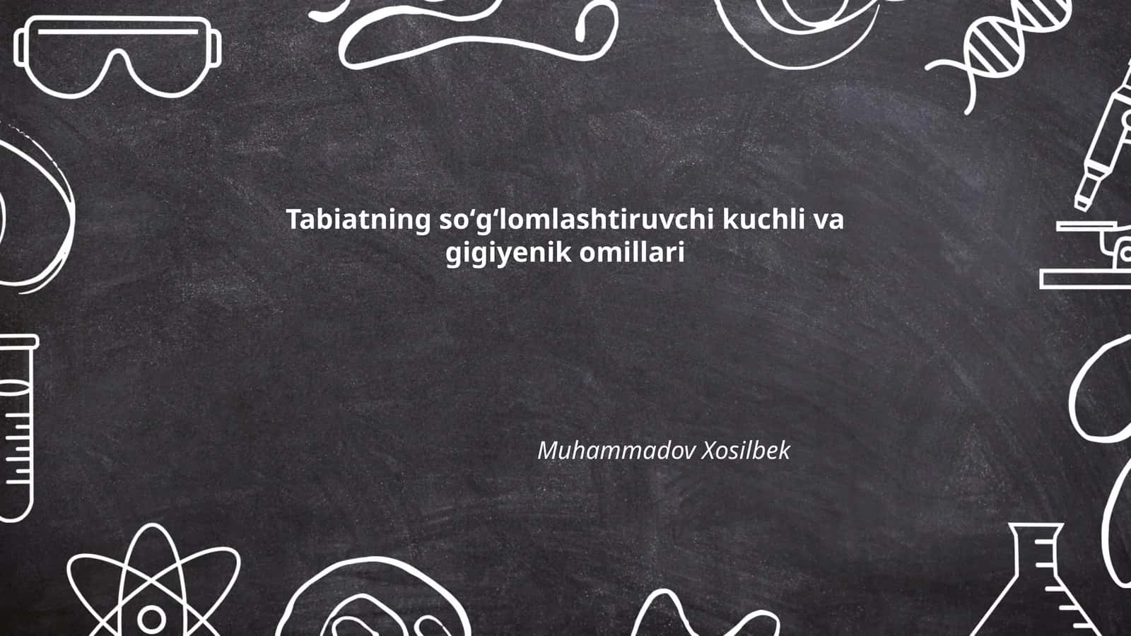Tabiatning soʻgʻlomlashtiruvchi kuchli va gigiyenik omillari