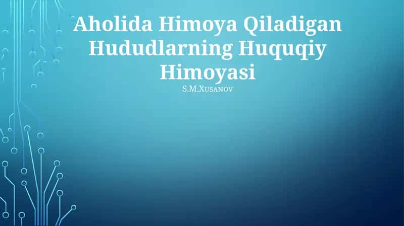 Aholida Himoya Qiladigan Hududlarning Huquqiy Himoyasi