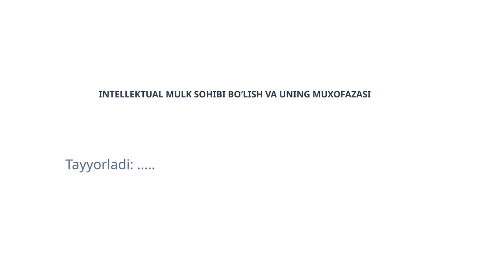 INTELLEKTUAL MULK SOHIBI BO‘LISH VA UNING MUXOFAZASI