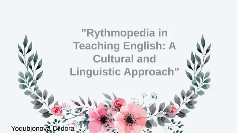 Rythmopedia in Teaching English: A Cultural and Linguistic Approach