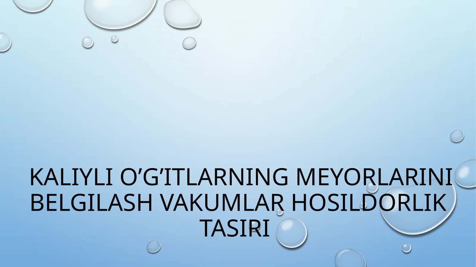 kaliyli o’g’itlarning meyorlarini belgilash vakumlar hosildorlik tasiri