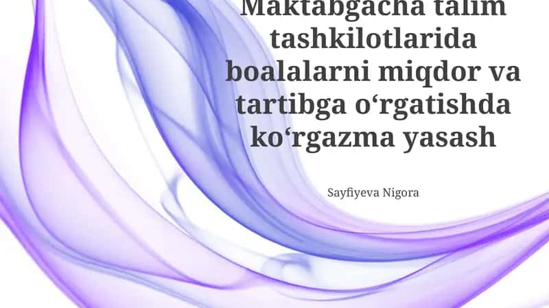 Miqdor va Tartibni O'rgatish uchun Vizual Qo'llanmalar: Asosiy Tushunchalar va Turlari