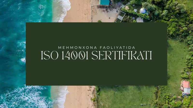 MEHMONXONA FAOLIYATIDA ISO 14001 SERTIFIKATI