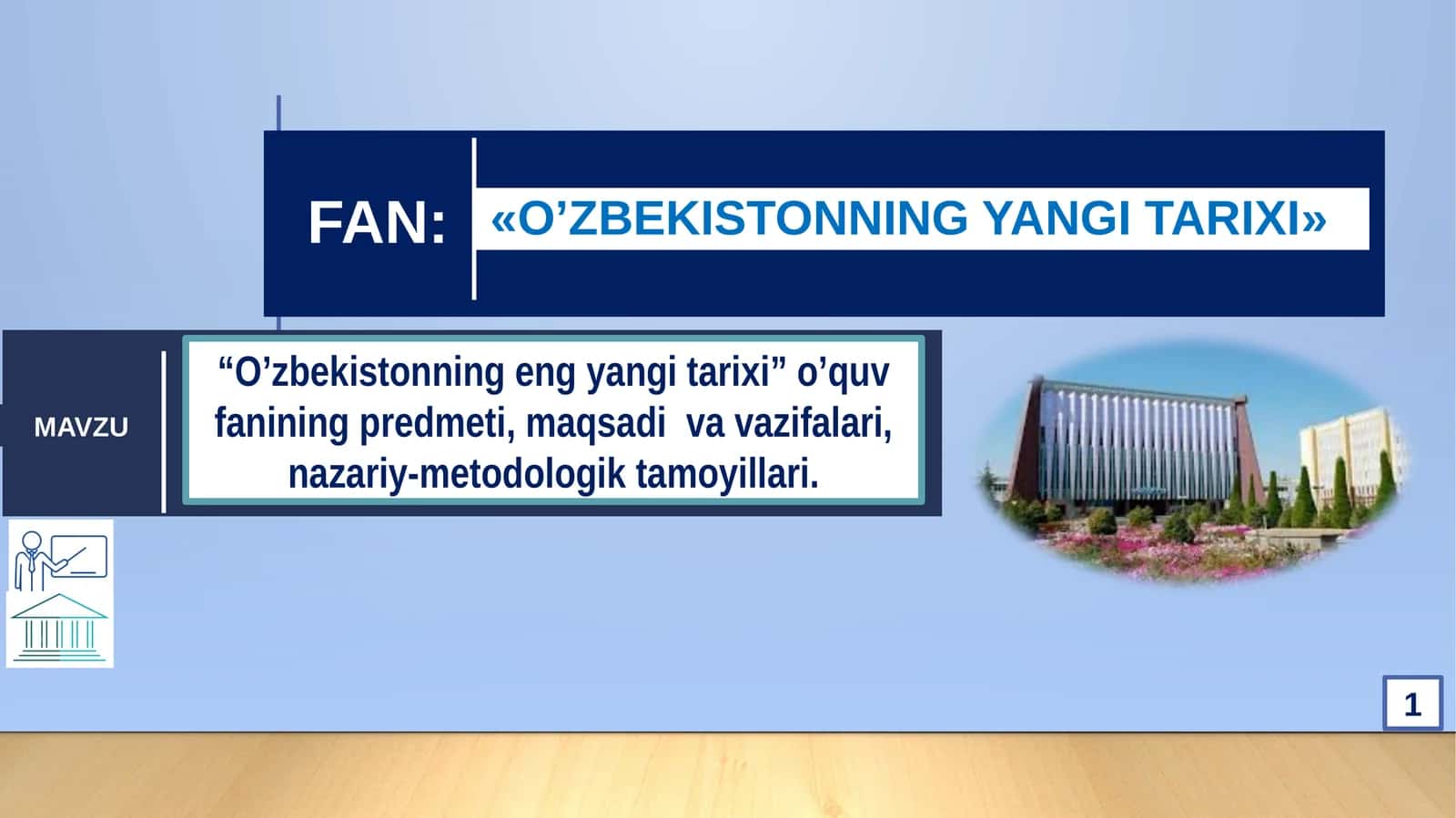 “O’zbekistonning eng yangi tarixi” o’quv fanining predmeti, maqsadi  va vazifalari, nazariy-metodologik tamoyillari