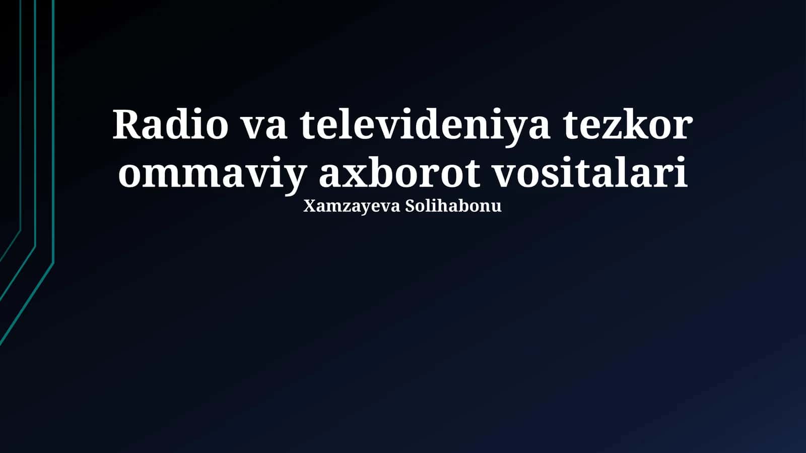 Radio va televideniya tezkor ommaviy axborot vositalari