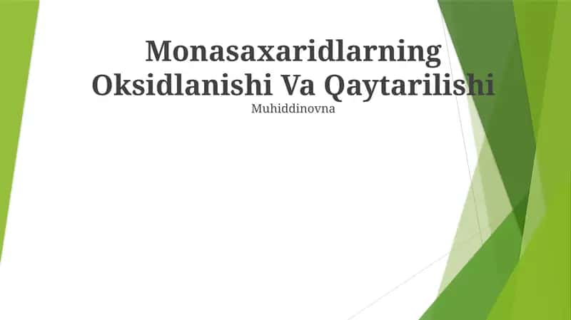 Monosaxaridlar Oksidlanishi Va Qaytarish