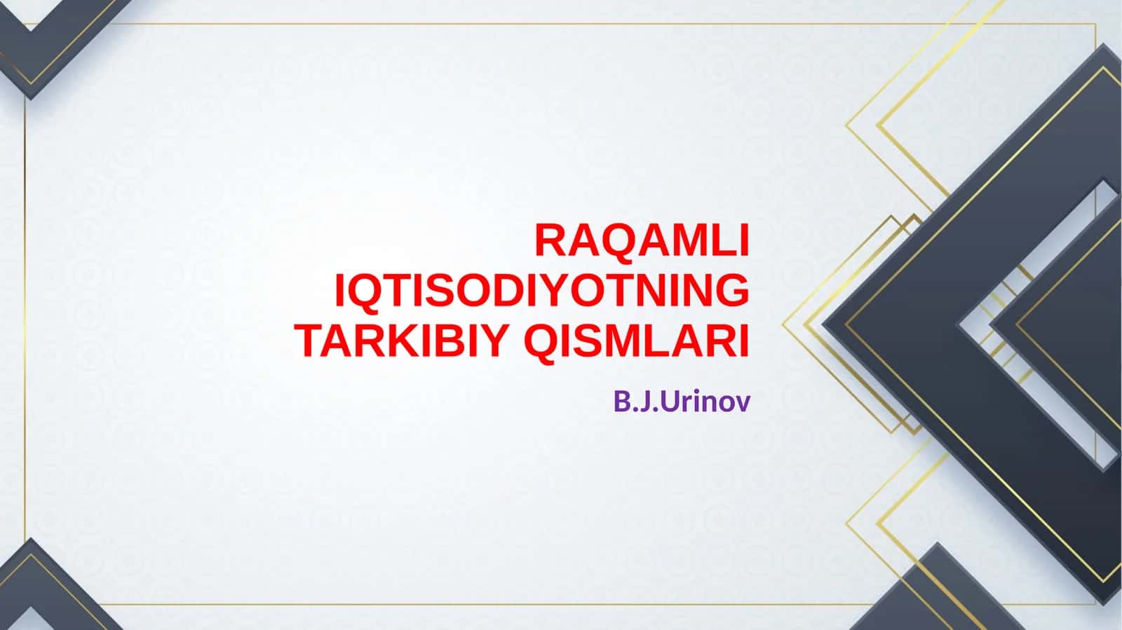RAQAMLI IQTISODIYOTNING TARKIBIY QISMLARI