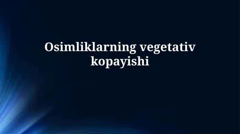 O'simliklarning vegetativ ko'payishi