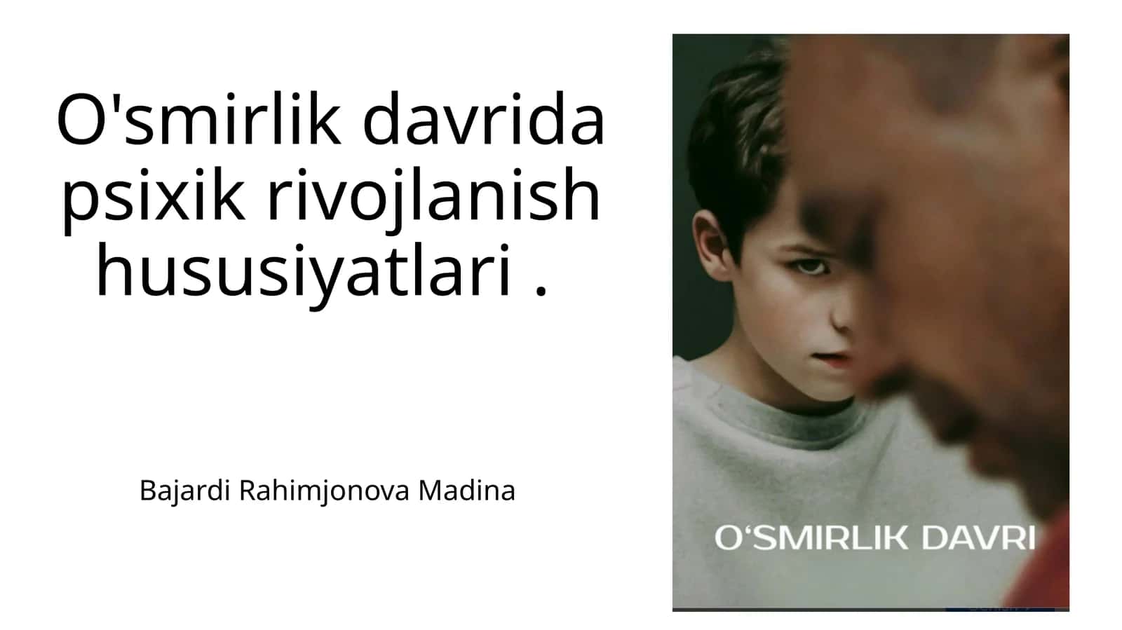 O'smirlik davrida psixik rivojlanish hususiyatlari