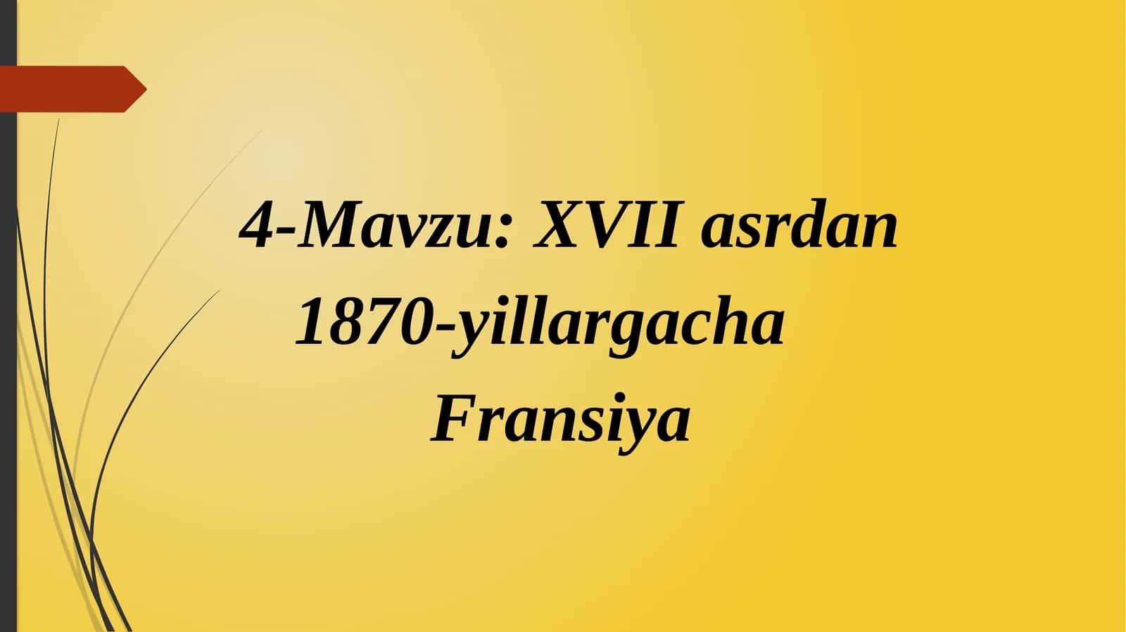 XVII asrdan 1870-yillargacha Fransiya