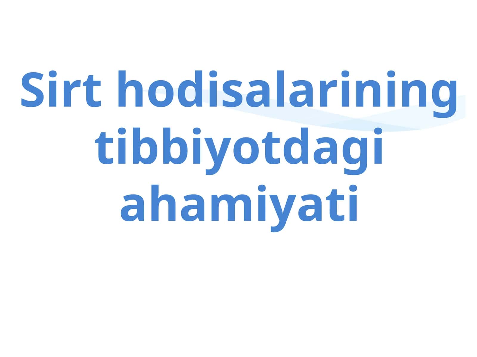 Sirt hodisalarining tibbiyotdagi ahamiyati