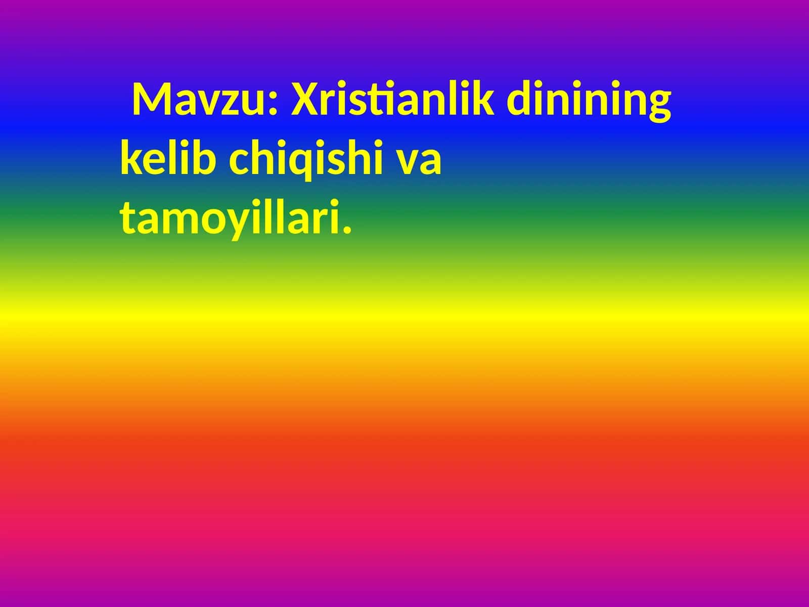 Xristianlikdinining kelib chiqishi va tamoyillari
