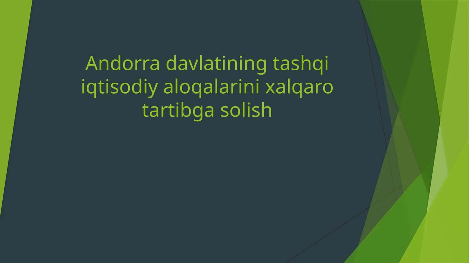 Andorra davlatining tashqi iqtisodiy aloqalarini xalqaro tartibga solish