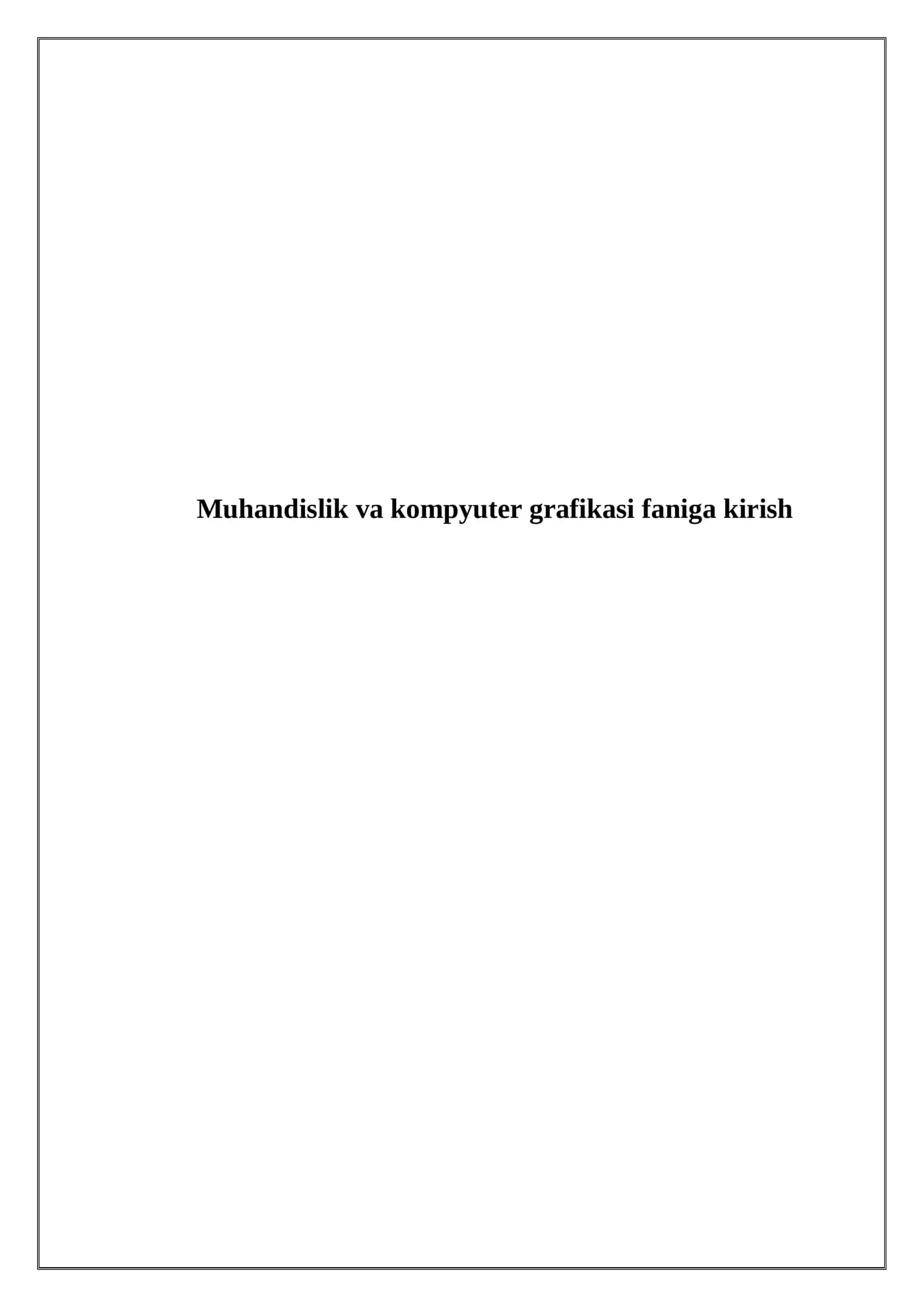 Muhandislik va kompyuter grafikasi faniga kirish