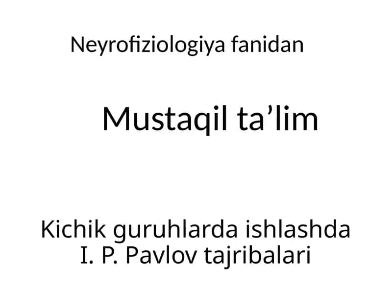 Kichik guruhlarda ishlashda I.P.Pavlov tajribalari