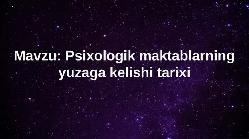 Psixologik maktablarning yuzaga kelishi tarixi