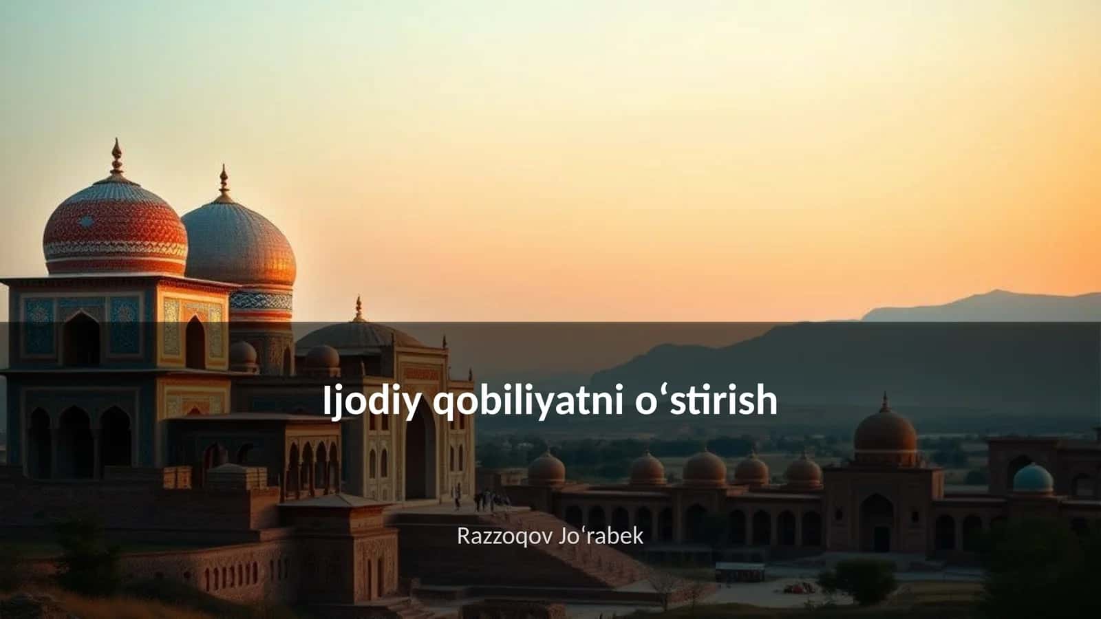 Ijodiy qobiliyatni oʻstirish