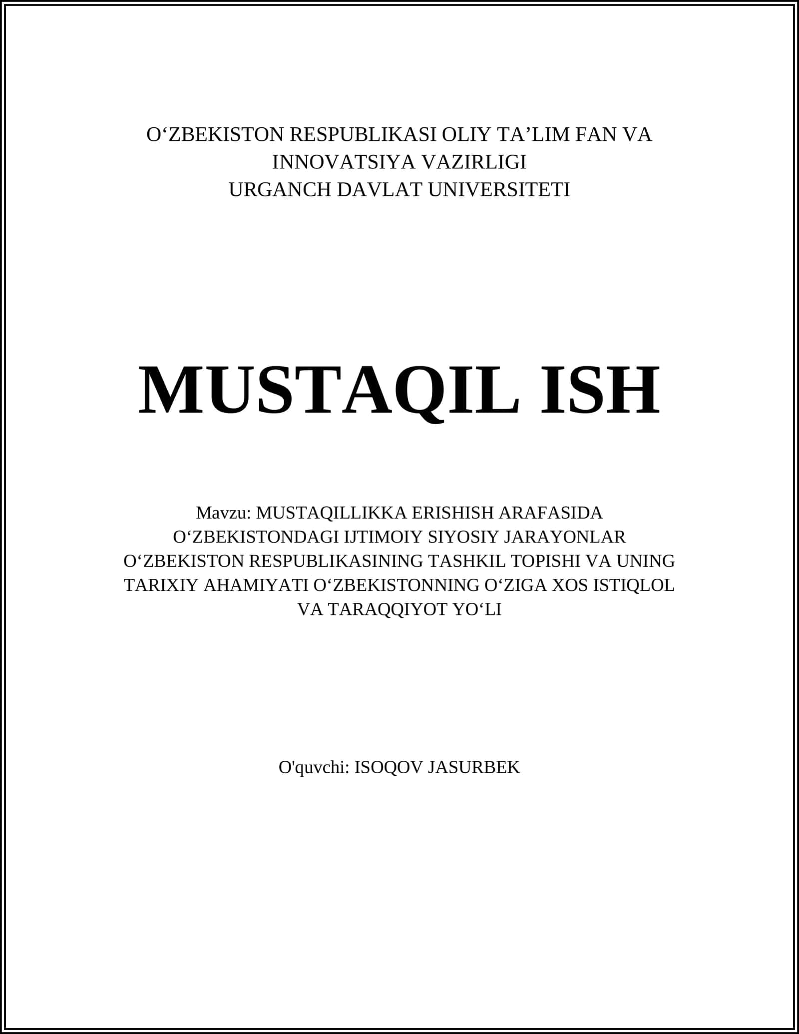 MUSTAQILLIKKA ERISHISH ARAFASIDA OʻZBEKISTONDAGI IJTIMOIY SIYOSIY JARAYONLAR OʻZBEKISTON RESPUBLIKASINING TASHKIL TOPISHI VA UNING TARIXIY AHAMIYATI OʻZBEKISTONNING OʻZIGA XOS ISTIQLOL VA TARAQQIYOT YOʻLI