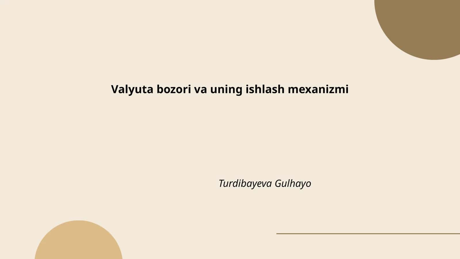 Valyuta bozori va uning ishlash mexanizmi