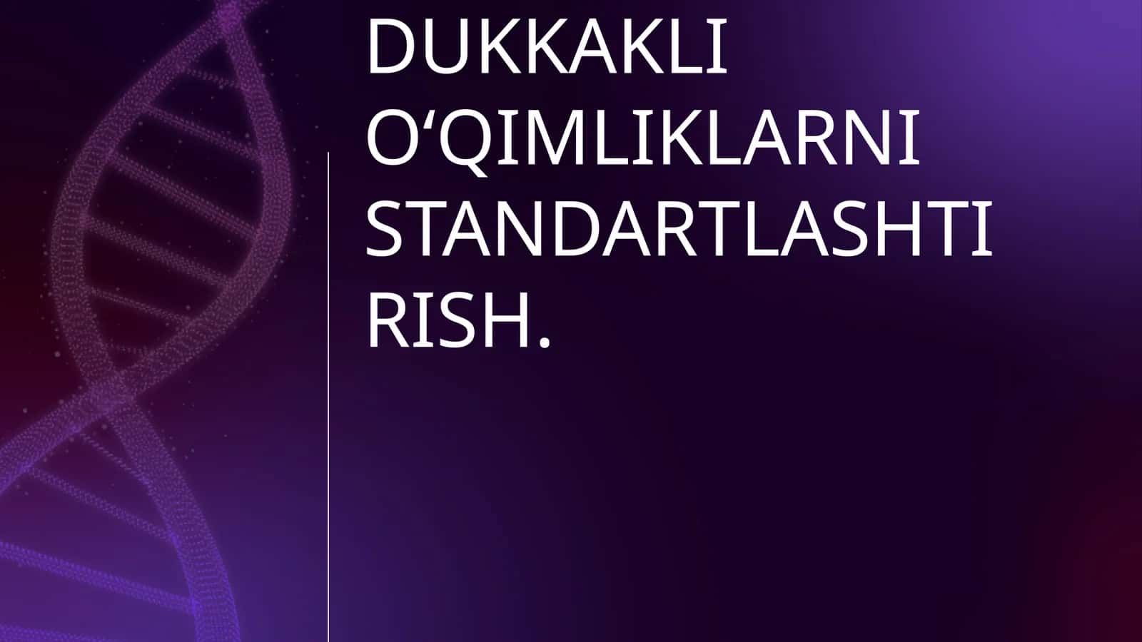 G‘ALLA VA DUKKAKLI O‘QIMLIKLARNI STANDARTLASHTIRISH