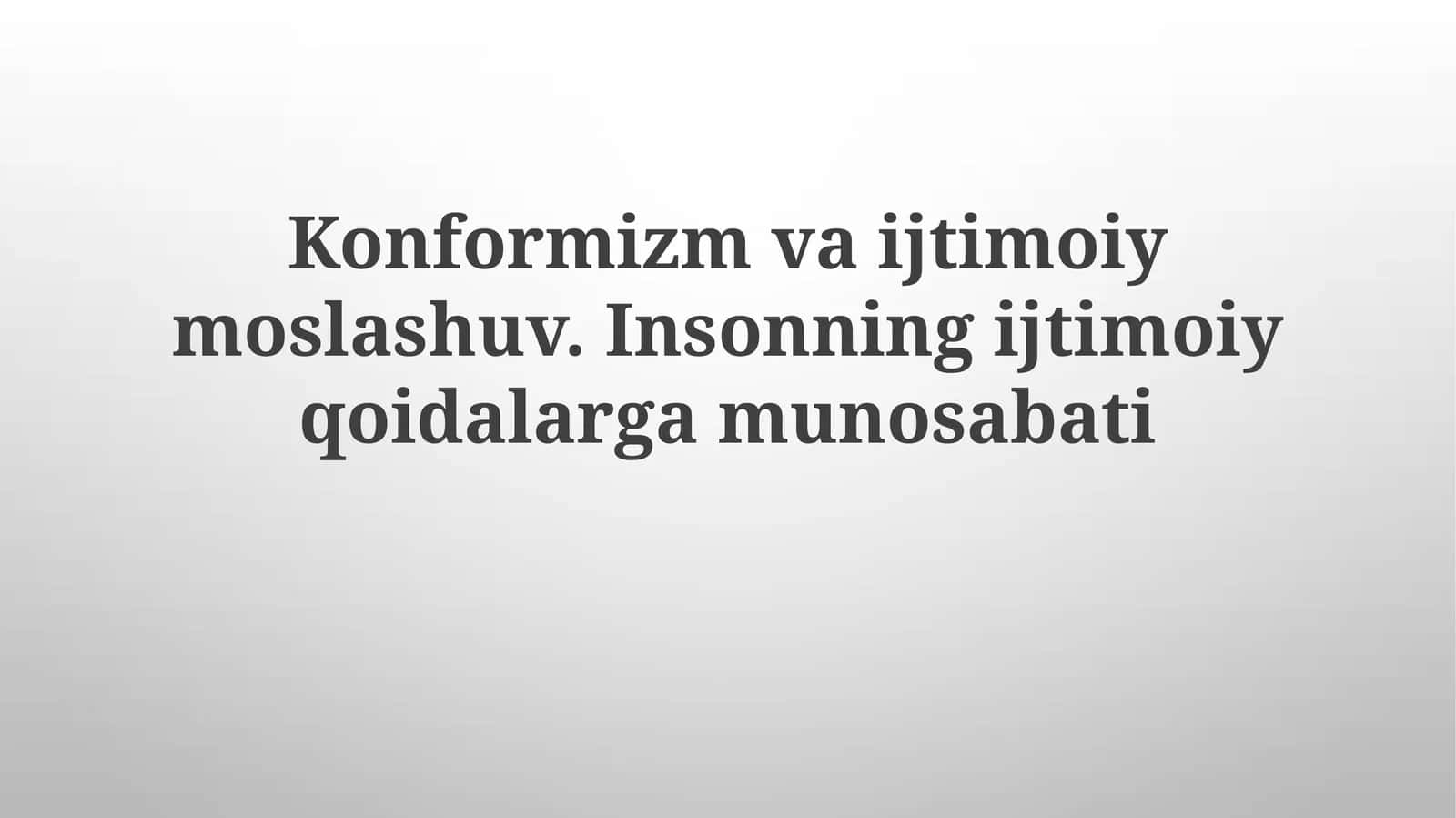 Konformizm va Ijtimoiy Moslashuv