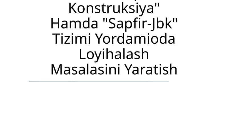 Ko'P Qavatli Rigelsiz Karkasli Binoni Hisoblash Va Monolit Temirbeton Plitani "Sapfir-Konstruksiya" Hamda "Sapfir-Jbk" Tizimi Yordamioda Loyihalash Masalasini Yaratish