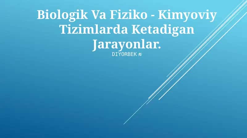 Biologik Va Fiziko - Kimyoviy Tizimlarda Ketadigan Jarayonlar