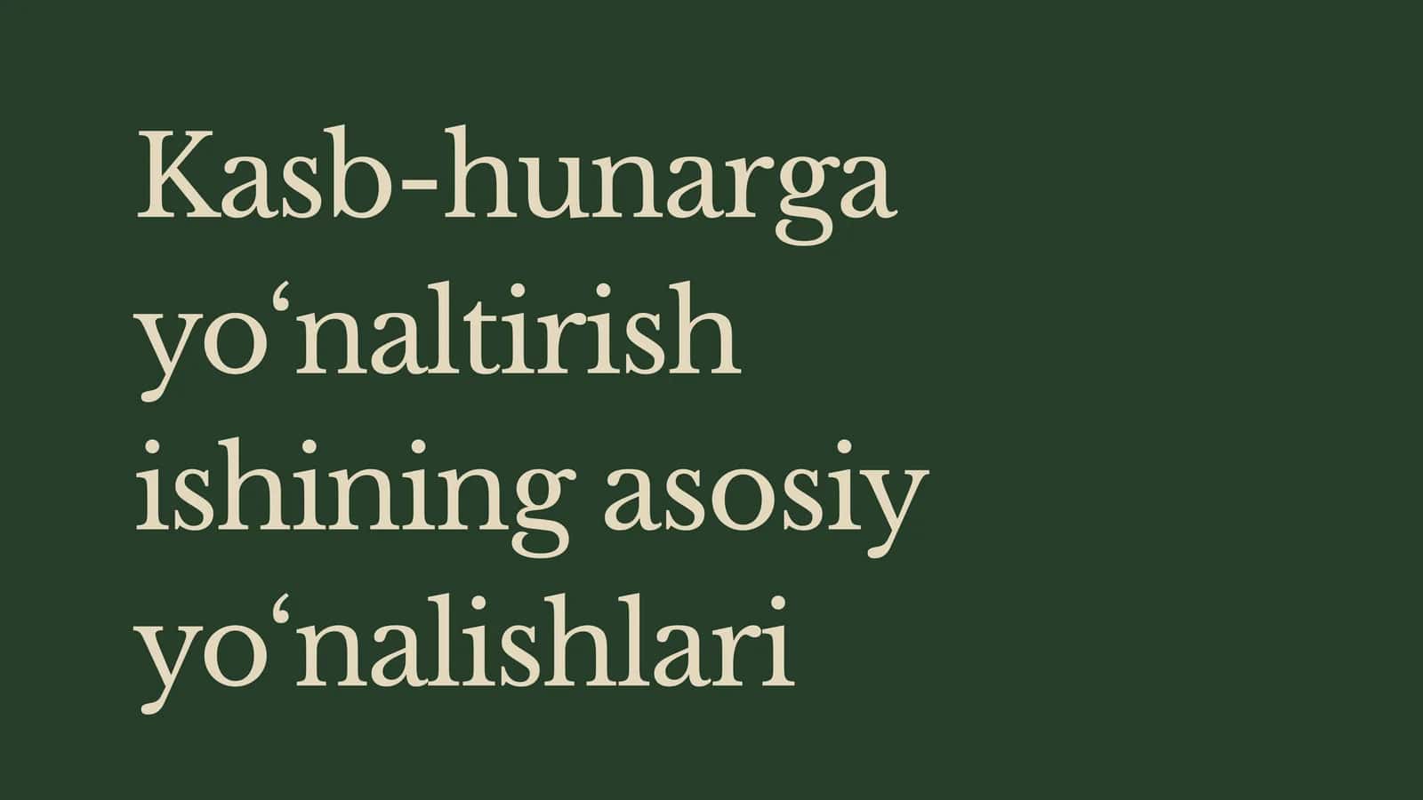 Kasb-hunarga yo‘naltirish ishining asosiy yo‘nalishlari