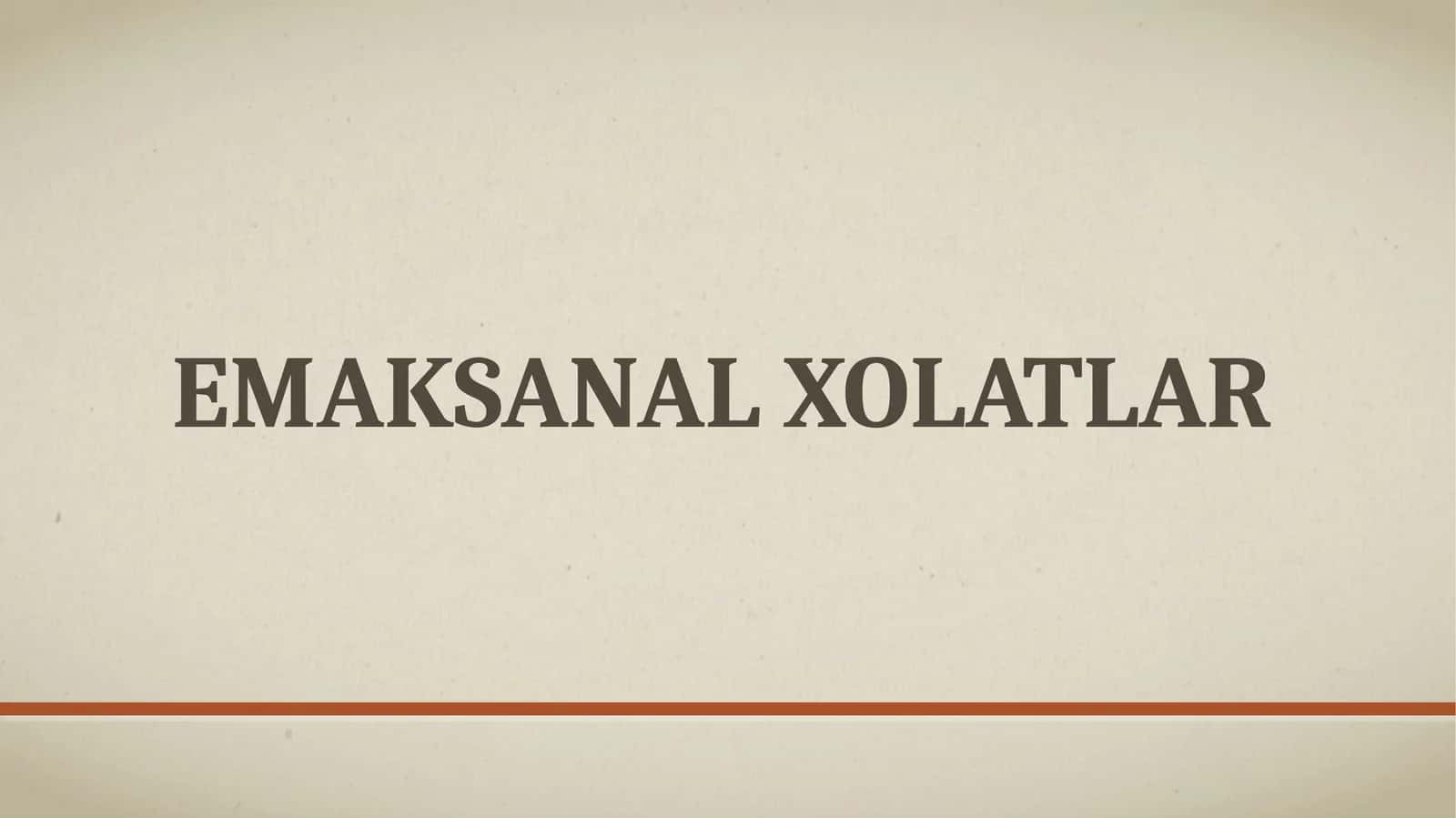 Emaksanal xolatlar