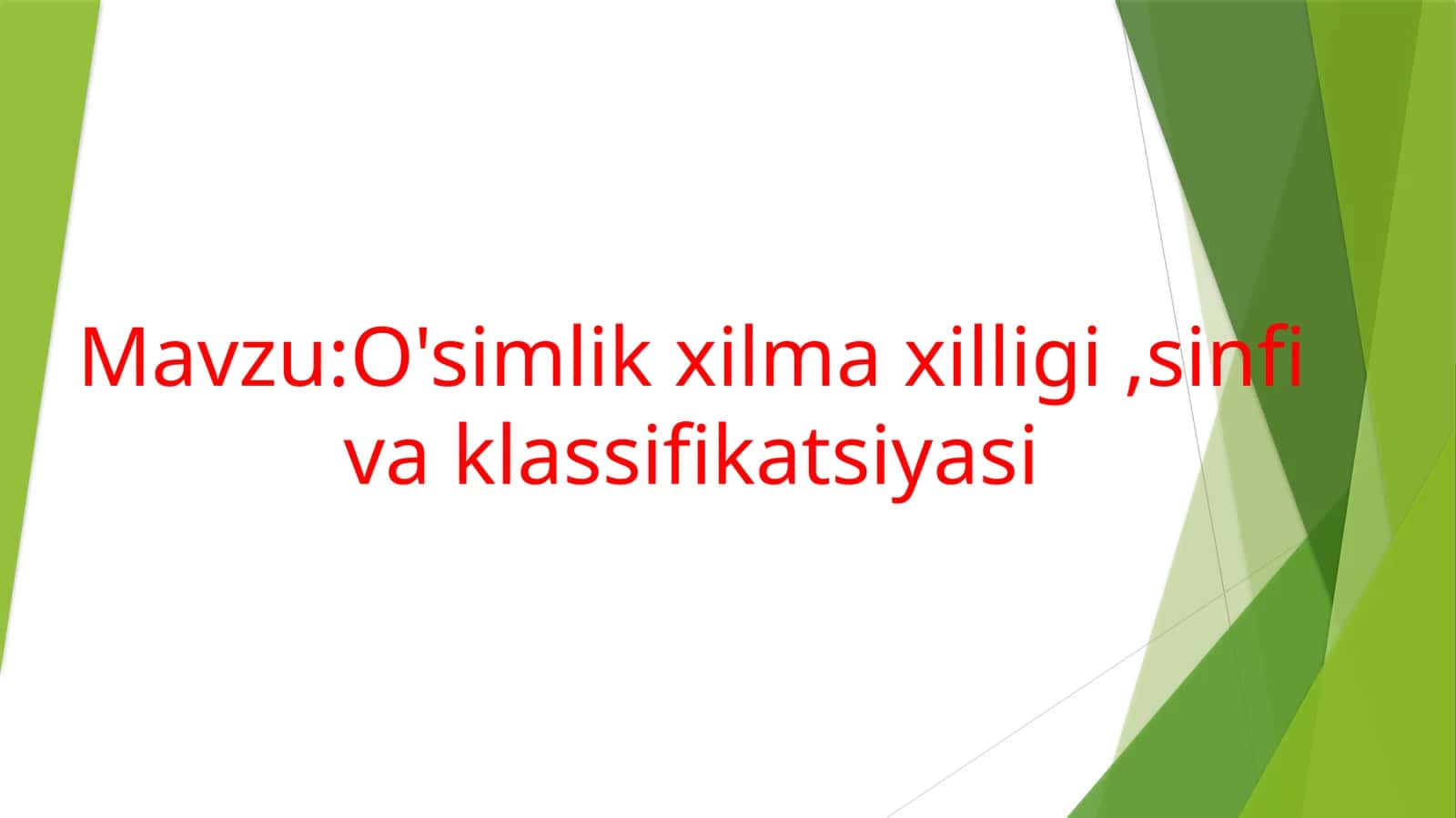 O'simlikxilmaxilligi, sinfivaklassifikatsiyasi
