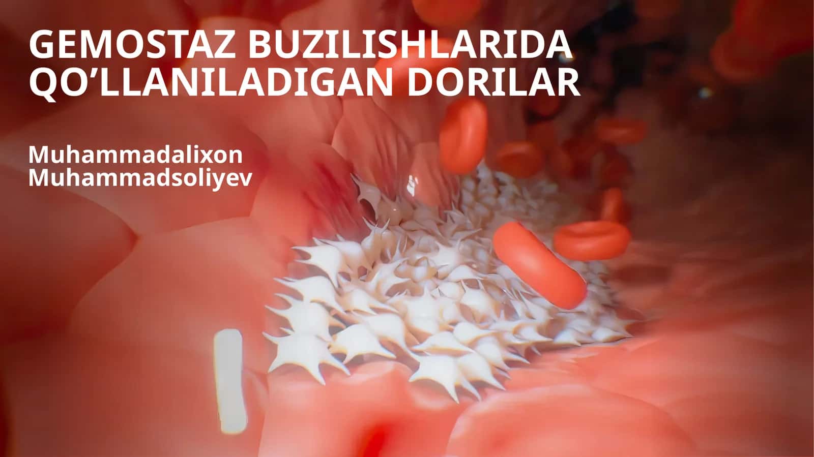 GEMOSTAZ BUZILISHLARIDA QO’LLANILADIGAN DORILAR