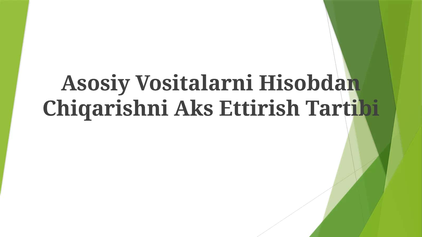 Asosiy Vositalarni Hisobdan Chiqarishni AksEttirishTartibi