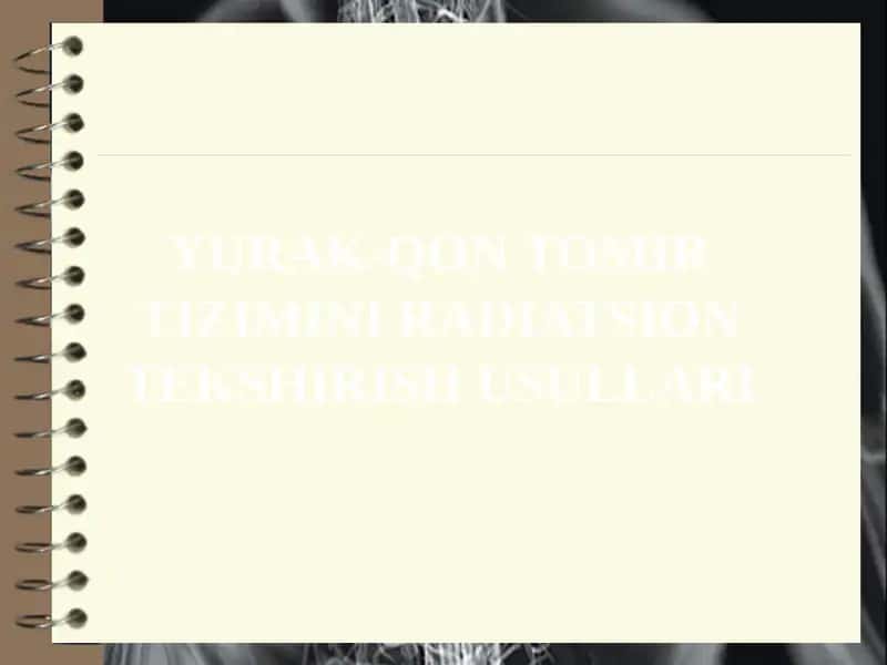Yurak-qon tomir tizimini radiatsion tekshirish usullari