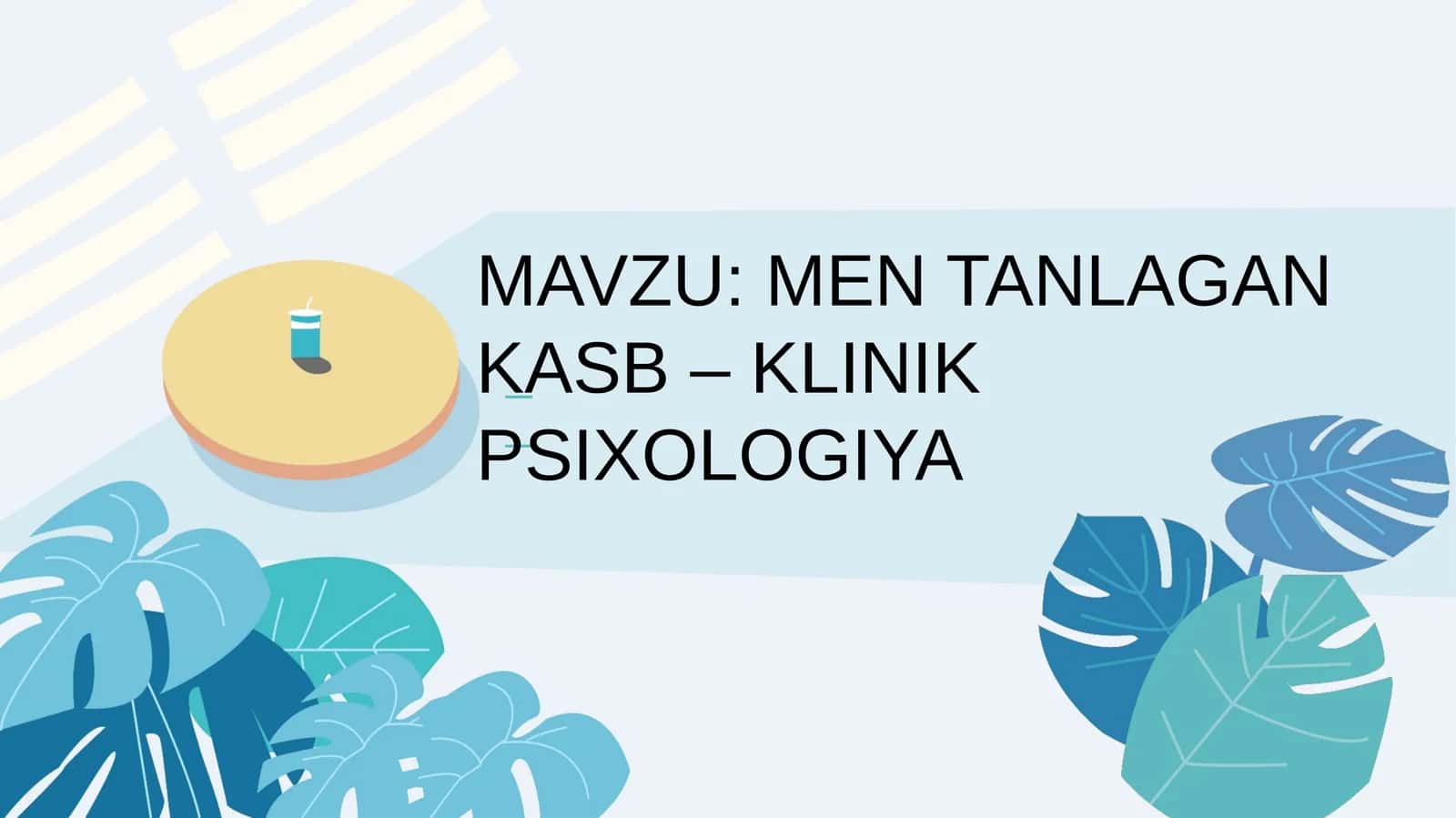 MEN TANLAGAN KASB – KLINIK PSIXOLOGIYA