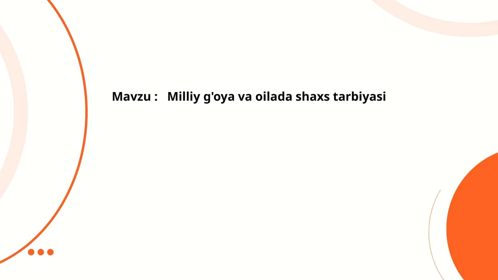 Milliy g'oya va oilada shaxs tarbiyasi
