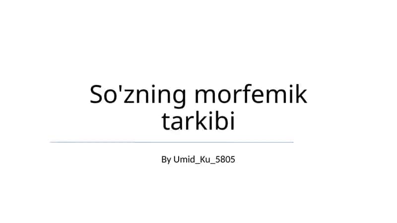 So'zning morfemik tarkibi