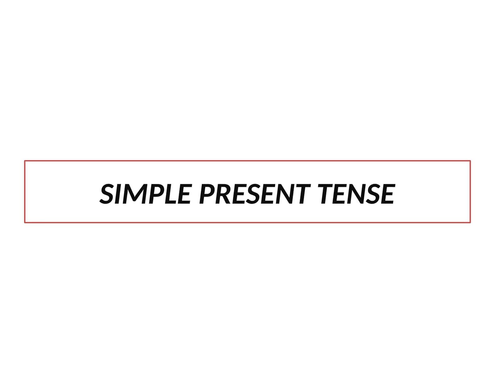 Simple Present Tense