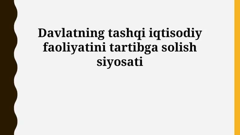 Davlatning tashqi iqtisodiy faoliyatini tartibga solish siyosati