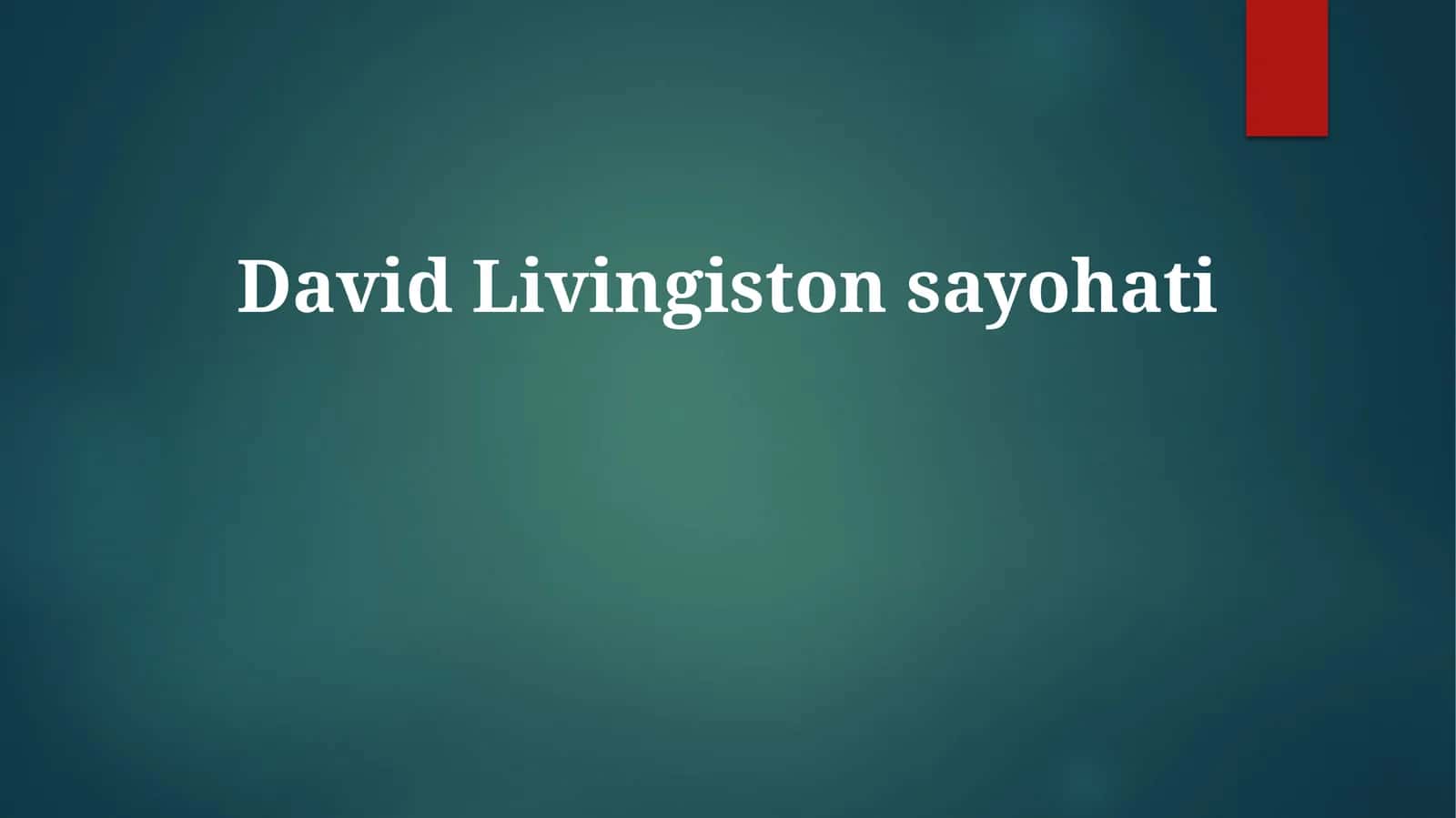 DavidLivingistonsayohati