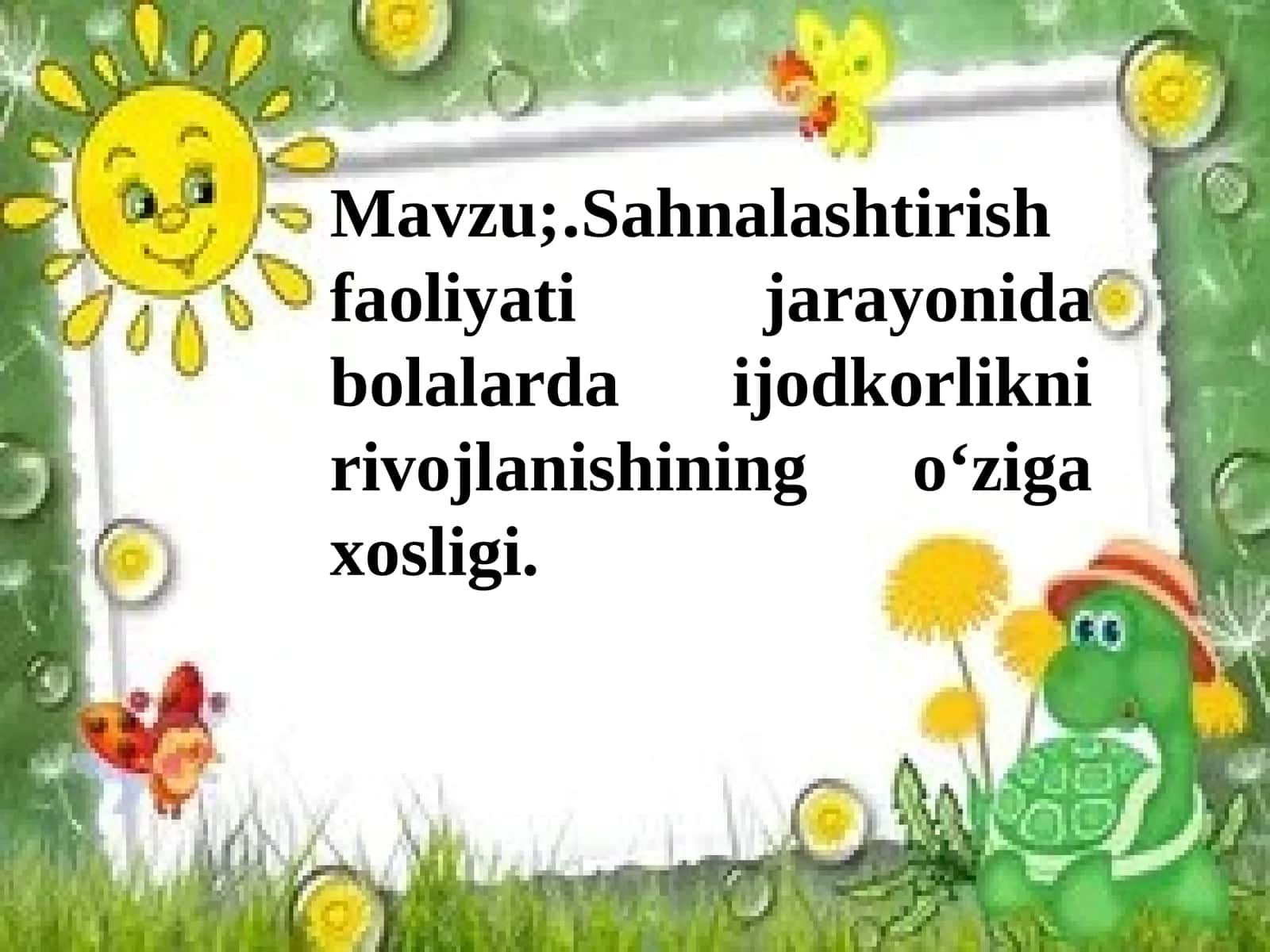 Sahnalashtirishfaoliyati jarayonida bolalarda ijodkorlikni rivojlanishining o‘ziga xosligi