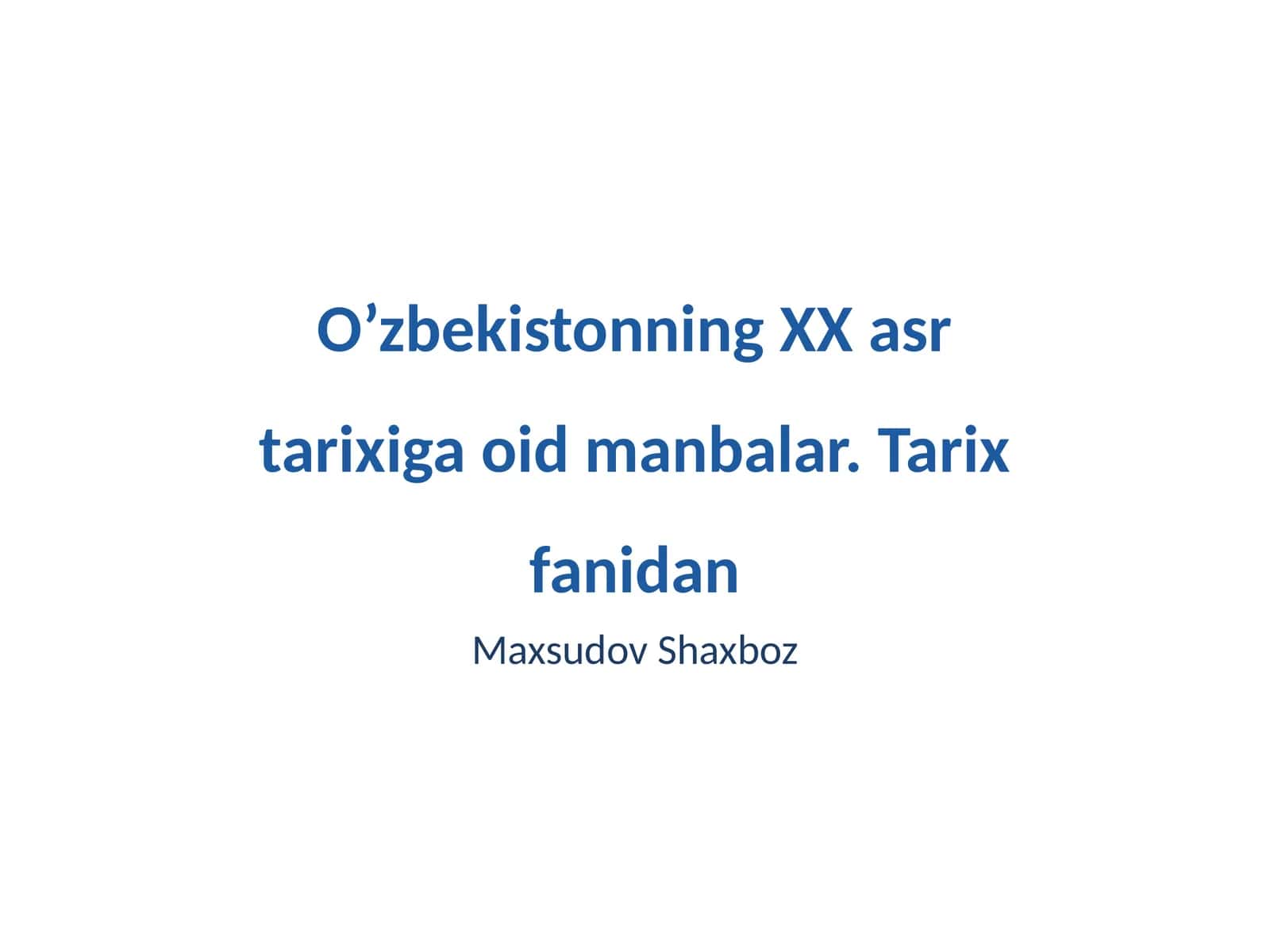 O’zbekistonning XX asr tarixiga oid manbalar