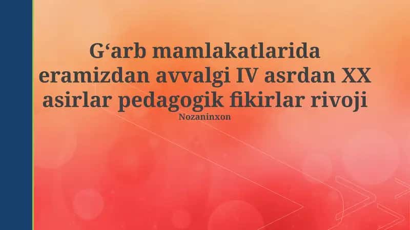 19- va 20- Asrlar Pedagogik Fikrining Shakillanishi