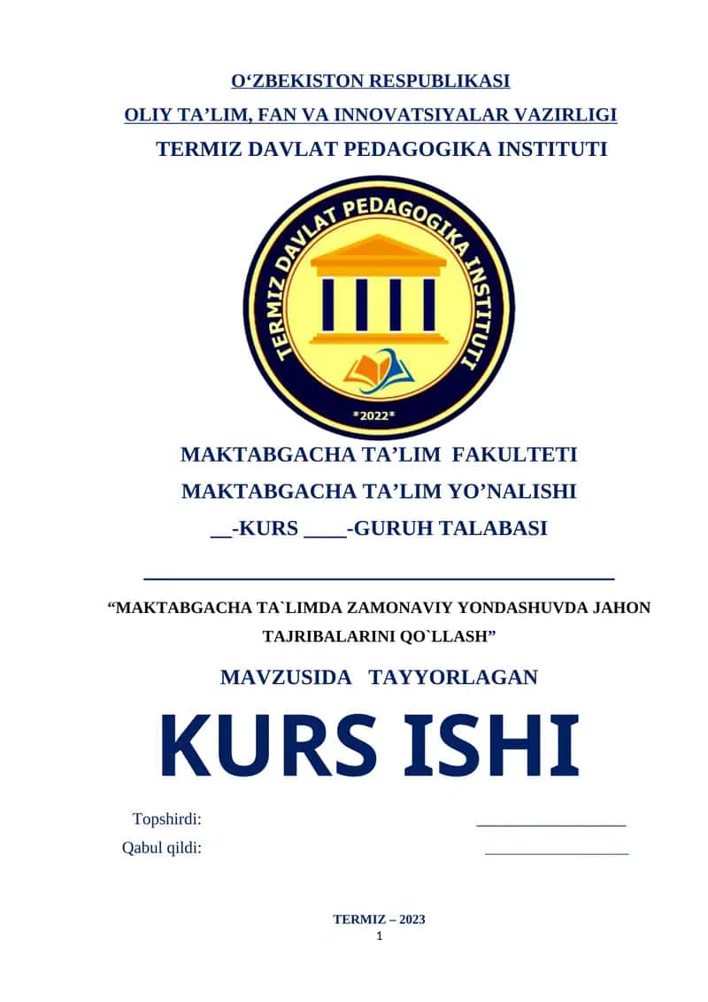 MAKTABGACHA TA`LIMDA ZAMONAVIY YONDASHUVDA JAHON TAJRIBALARINI QO`LLASH KURS ISHI