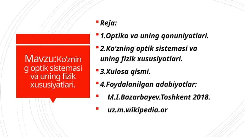 Koʻzning optik sistemasi va uning fizik xususiyatlari.